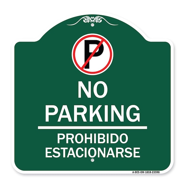No Parking Prohibido Estacionar No Parking, Green & White Aluminum Sign, 18" x 18", GW-1818-23598